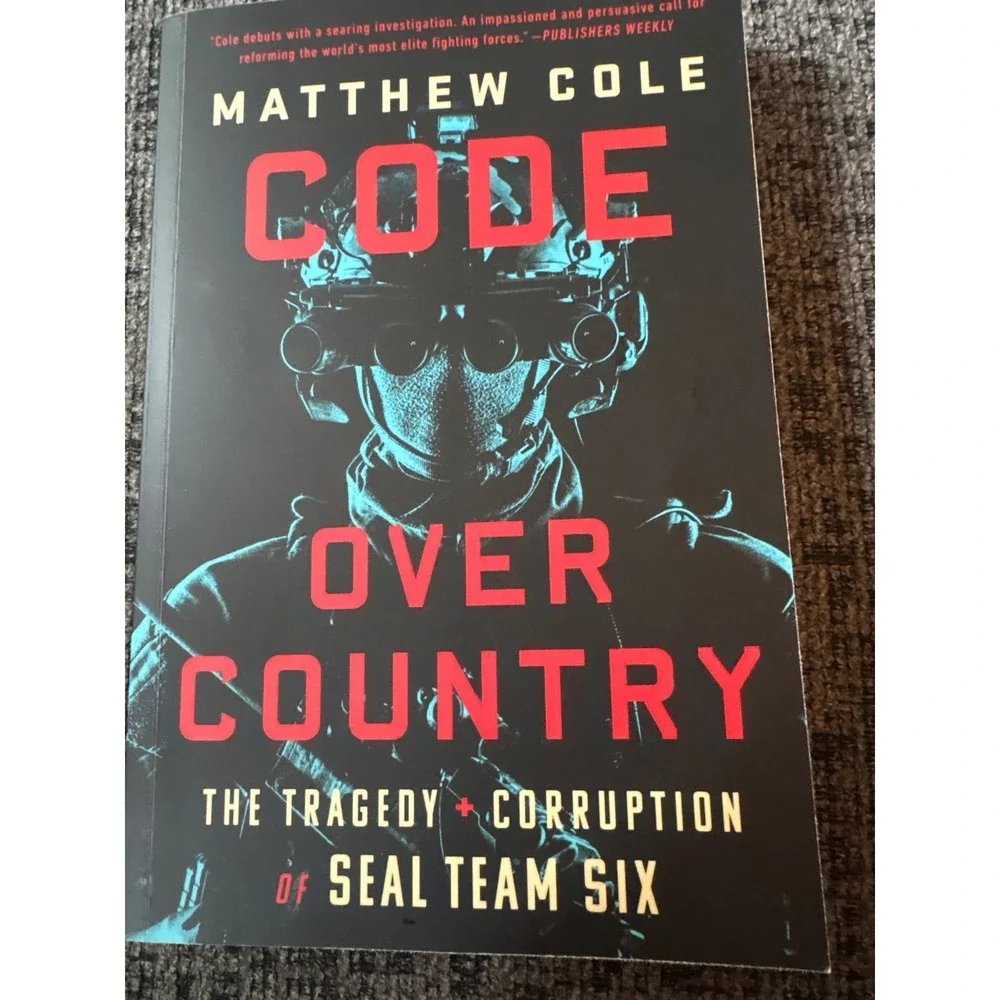 Code Over Country Matthew Cole SEAL Team Six Tragedy Corruption Paperback 2023